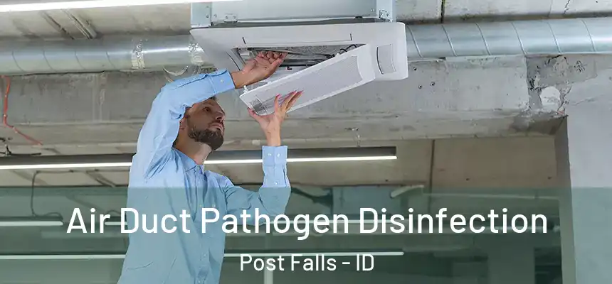  Air Duct Pathogen Disinfection Post Falls - ID