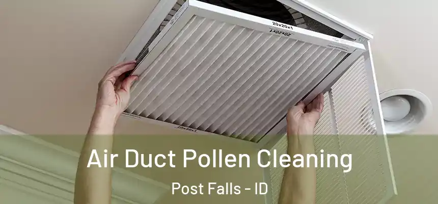  Air Duct Pollen Cleaning Post Falls - ID