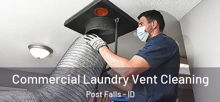  Commercial Laundry Vent Cleaning Post Falls - ID