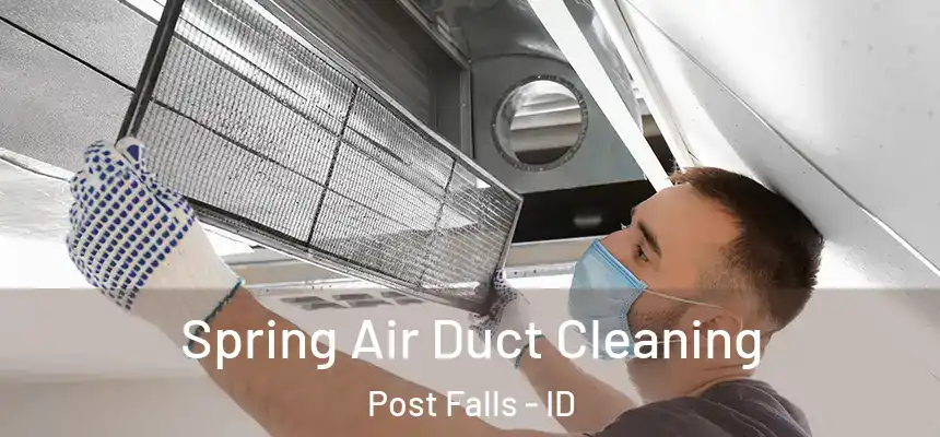 Spring Air Duct Cleaning Post Falls - ID